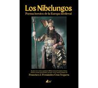 Los Nibelungos: Poema heroico de la Europa medieval (Colección Sociedad Spengleriana Española)