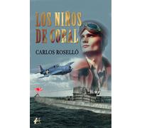 LOS NIÑOS DE CORAL | Carlos Roselló