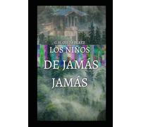 Los Niños de Jamás Jamás: El último refugio de la imaginación en una realidad de sombras y estrellas