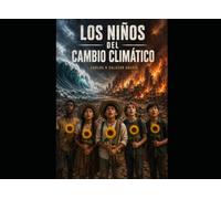 LOS NIÑOS DEL CAMBIO CLIMÁTICO: EL VIAJE DE DOS JÓVENES DESPLAZADOS QUE DESCUBREN QUE LA CRISIS DEL PLANETA NACE EN LA MENTE HUMANA