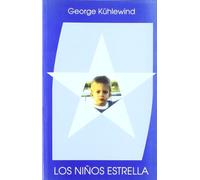 Los niños estrella: niños que nos imponen deberes especiales