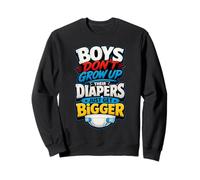 Los niños no Crecen Sus pañales, Solo se Hacen más Grandes Sudadera