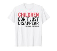 Los niños no Solo desaparecen y terminan la Trata de Personas Camiseta