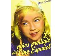 Los niños prodigio del cine español (Cine (t & B)) [Tapa blanda] Aguilar García, José Antonio