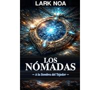 LOS NÓMADAS: A la Sombra del Tejedor