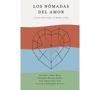 LOS NÓMADAS DEL AMOR: Cuatro estaciones, un solo latido