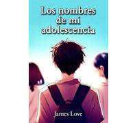 Los nombres de mi adolescencia
