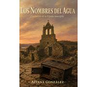 Los nombres del agua: Una novela de la España sumergida