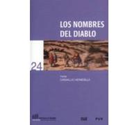 Los nombres del diablo: Ensayo sobre la magia, la religión y la vida de los últimos musulmanes de España: Los moriscos: 24 (Biblioteca de Bolsillo/ Divulgativa)