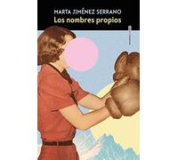 Los nombres propios (NARRATIVA SEXTO PISO)