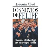 Los novios de Felipe VI: La corona y los hombres que pasaron por su vida