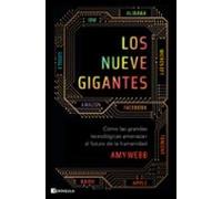 Los nueve gigantes: Cómo las grandes tecnológicas amenazan el futuro de la humanidad (ACTUALIDAD)