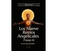 Los Nueve Reinos Angelicales: Tomo II (Noesis De Dios)