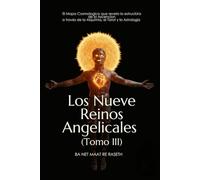 Los Nueve Reinos Angelicales: Tomo III (Noesis De Dios)