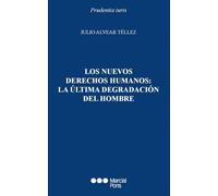 Los nuevos derechos humanos: la última degradación del hombre (Prudentia Iuris)