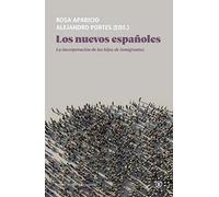 LOS NUEVOS ESPAÑOLES: La incorporación de los hijos de inmigrantes (Migraciones)