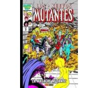 Los Nuevos Mutantes 3. La masacre mutante