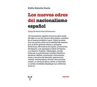Los nuevos odres del nacionalismo español (Trea Ensayos)