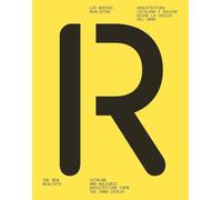 LOS NUEVOS REALISTAS / THE NEW REALISTS: ARQUITECTURA CATALANA Y BALEAR DESDE LA CRISIS DEL 2008 / CATALAN AND BALEARIC ARCHITECTURE FROM THE 2008 CRISIS (Barcelona Arquitectura i Urbanisme)