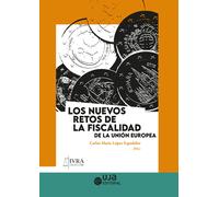 Los nuevos retos de la fiscalidad de la Unión Europea | Carlos María López Espadafor