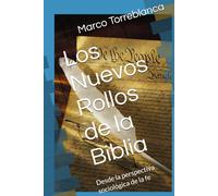 Los Nuevos Rollos de la Biblia: Desde la perspectiva sociológica de la fe