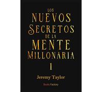 Los nuevos secretos de la mente millonaria: 1