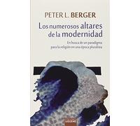 Los numerosos altares de la modernidad: En busca de un paradigma para la religión en una época pluralista: 94 (El peso de los días)