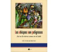 Los Obispos Son Peligrosos