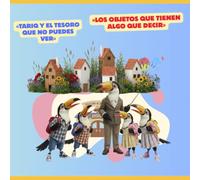 «Los objetos que tienen algo que decir», «Tariq y el tesoro que no puedes ver»
