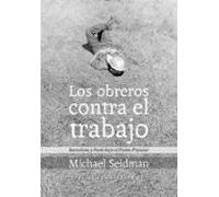 Los obreros contra el trabajo
