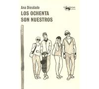 Los ochenta son nuestros: 36 (A. Machado Libros)