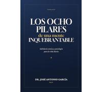 Los Ocho Pilares de una Mente Inquebrantable