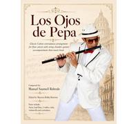 Los Ojos de Pepa - Classic Cuban Contradanza Arrangement for Flute Soloist: including string chamber quintet accompaniment sheet music book