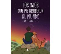 Los ojos que me abrieron al mundo