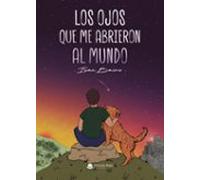 Los Ojos Que Me Abrieron Al Mundo