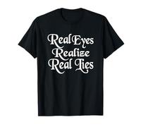 Los Ojos Reales se Dan Cuenta de mentiras Reales Camiseta
