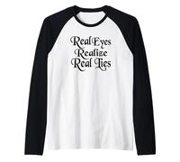 Los Ojos Reales se Dan Cuenta de mentiras Reales Camiseta Manga Raglan