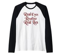 Los Ojos Reales se Dan Cuenta de mentiras Reales Camiseta Manga Raglan