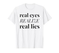 Los Ojos Reales se Dan Cuenta de mentiras Reales (Declaración de la Verdad) Camiseta