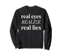 Los Ojos Reales se Dan Cuenta de mentiras Reales (Declaración de la Verdad) Sudadera