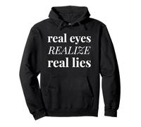 Los Ojos Reales se Dan Cuenta de mentiras Reales Declaración de la Verdad Sudadera con Capucha
