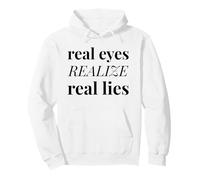 Los Ojos Reales se Dan Cuenta de mentiras Reales Sudadera con Capucha