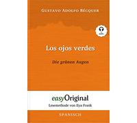 Los ojos verdes / Die grünen Augen (mit Audio): Lesemethode von Ilya Frank - Spanisch durch Spaß am Lesen lernen, auffrischen und perfektionieren - Zweisprachiges Buch Spanisch-Deutsch
