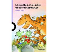 Los olchis en el país de los dinosaurios – Serie Morada (+8) – Loqueleo