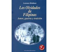 Los olvidados de Filipinas - 6ª edición (SIN COLECCION)