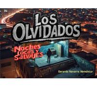 Los Olvidados: Noches locas y salvajes