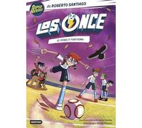 Los Once 6. El penalti fantasma (Superhéroes Roberto Santiago)