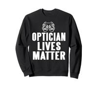 Los ópticos Mantienen el Mundo enfocado Humor Visual Sudadera