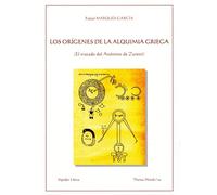 Los orígenes de la Alquimia Griega (El tratado del Anónimo de Zuretti): 20 (Thema Mundi)