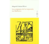 Los Origenes De La Imprenta En Mallorca: 4 (Objeto perdido. Historia)